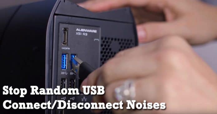 How to Stop Random USB Connect/Disconnect Noises in Windows