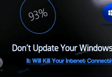 Don’t Update Your Windows 10! It Will Kill Your Intenet Connectivity