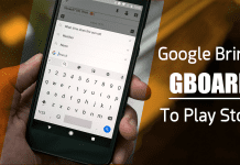 The Wait Is Over! Google Brings Gboard To Play Store