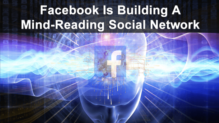 Facebook Is Building A Mind-Reading Social Network