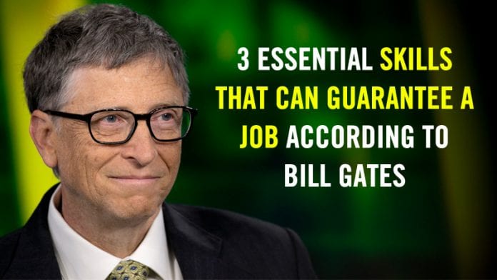 3 Skills That Can Guarantee A Job According To Bill Gates