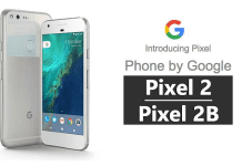 Google Pixel 2B Budget And Pixel 2 Flagship Phone Details Leak Out