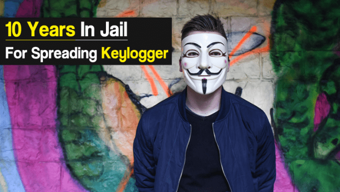 21 Year Old Student Faces 10 Years In Jail For Spreading Keylogger