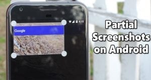 How To Take Partial Screenshots on Android in 2020