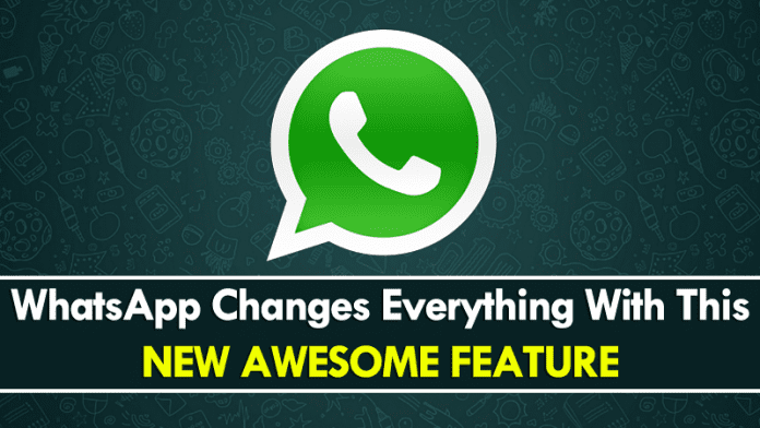 WhatsApp Changes Everything With This New Awesome Feature