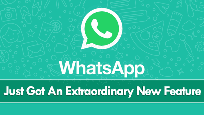 WhatsApp Messenger Just Got An Extraordinary New Feature
