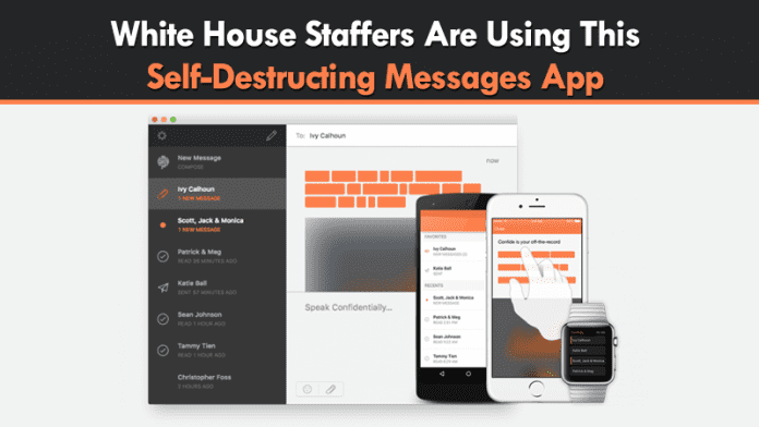 White House Staffers Are Using This Self-Destructing Messages App