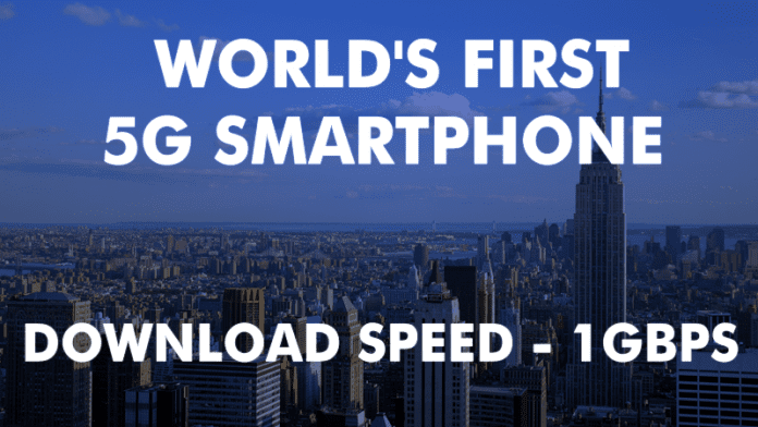 Meet The World's First 5G Smartphone With 1Gbps Download Speeds