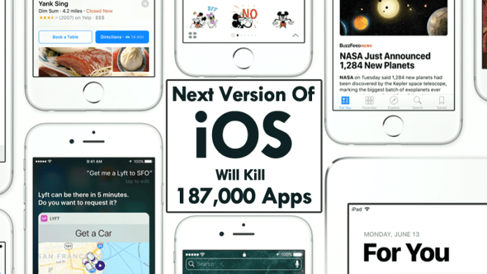 The Next Version Of iOS Will Kill 187,000 Old Apps