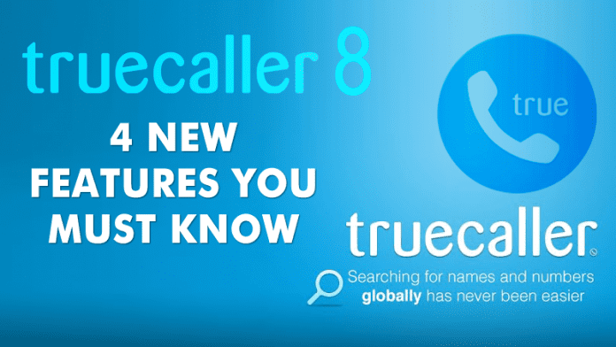 Truecaller 8 lancé !  Apporte 4 nouvelles fonctionnalités impressionnantes