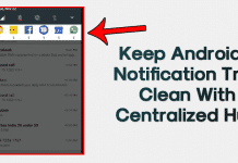 How to Keep Android Notification Tray Clean and Clear with Centralized Hub