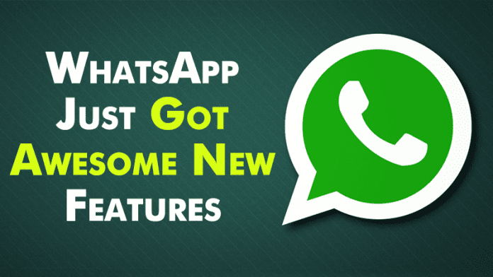 WhatsApp Messenger vient de recevoir de nouvelles fonctionnalités impressionnantes