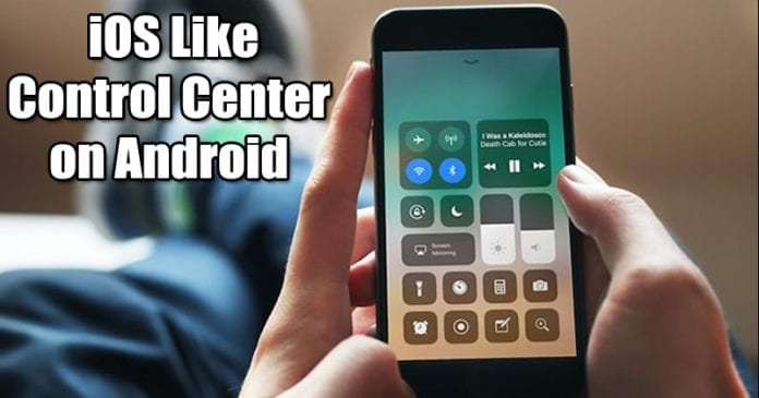 How to Get iOS Like Control Center on Android