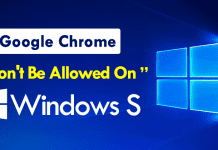 Google Chrome Won't Be Allowed On Windows 10 S
