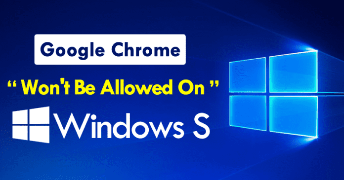 Google Chrome ne sera pas autorisé sur Windows 10 S