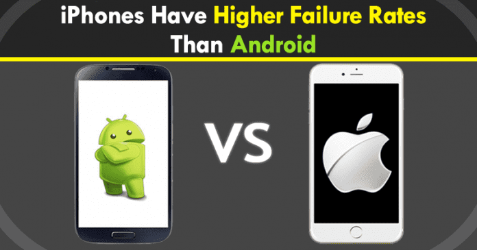 iPhones Have Higher Failure Rates Than Android