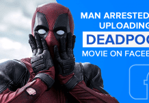 21-Year-Old Man Arrested For Uploading Deadpool Movie On Facebook 21-Year-Old Man Arrested For Uploading And Sharing Deadpool Movie On Facebook
