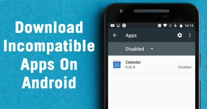 Download Incompatible Apps on Android
