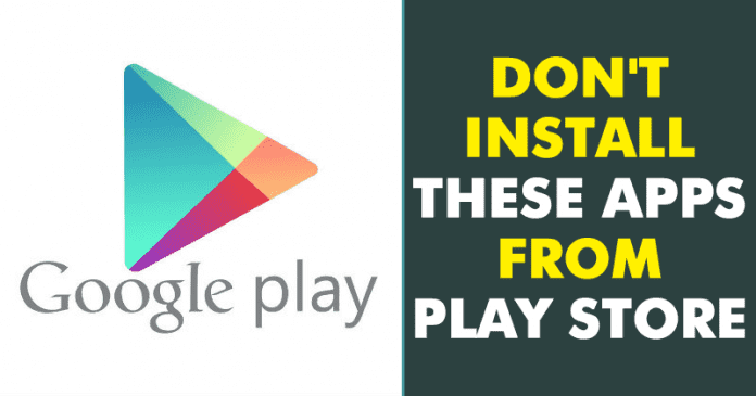 Android Users! Don't Install These Apps From Google Play Store