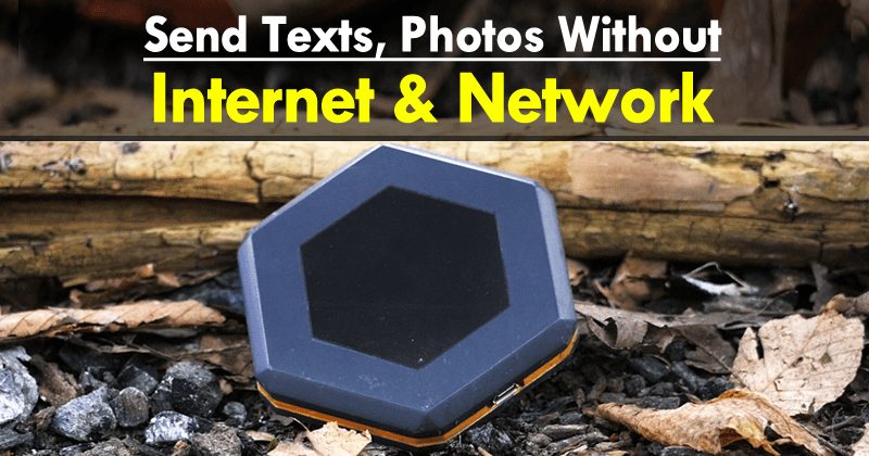 This Tiny Device Let You Send Texts, Photos Without Internet & Network
