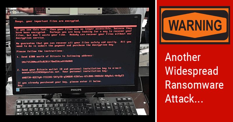 Warning! Another WannaCry Is Spreading Globally At A Massive Pace