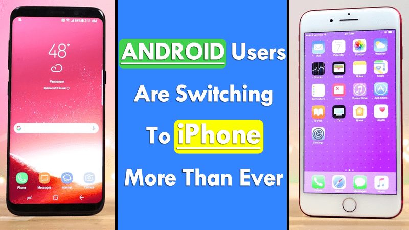 Android Users Are Switching To iPhone More Than Ever