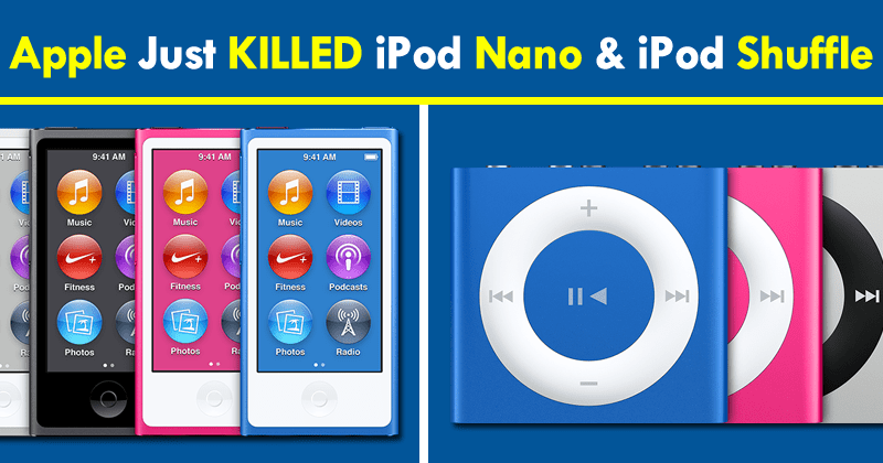 Apple Just Killed iPod Nano And iPod Shuffle