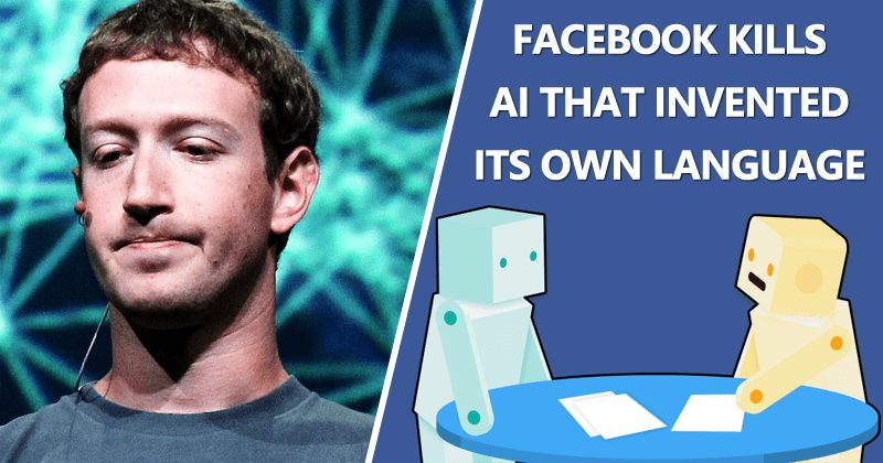 Facebook Kills AI That Invented Its Own Language