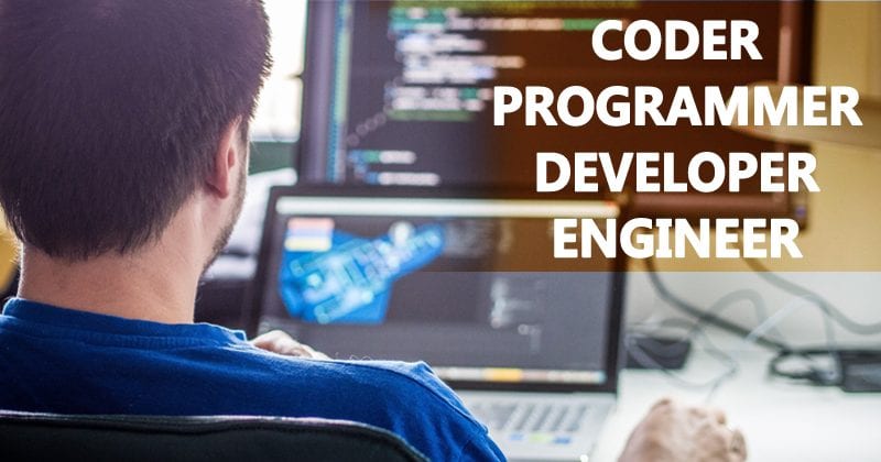What’s The Difference Between a Coder, Programmer, Developer, and Engineer?