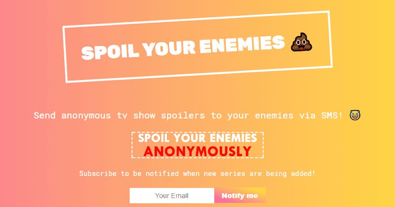This Website Auto Sends GOT & Other Spoilers To Your Enemies