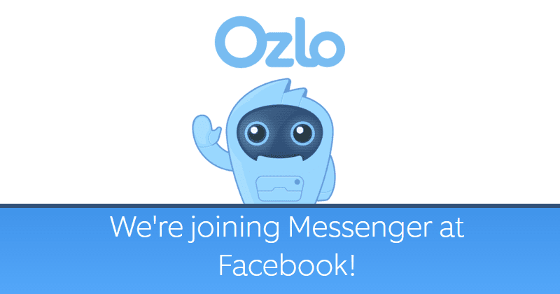 Facebook Buys Ozlo To Boost Its Conversational AI Efforts & Messenger