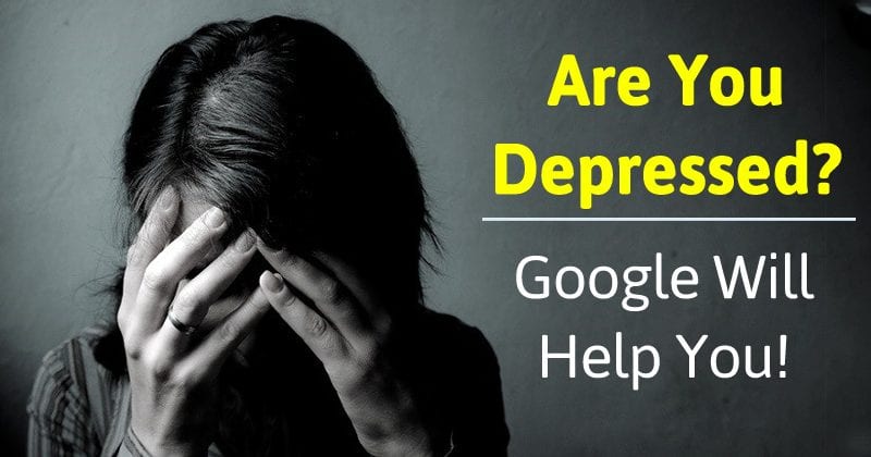 Are You Depressed? Google's Latest Search Feature Will Help You!