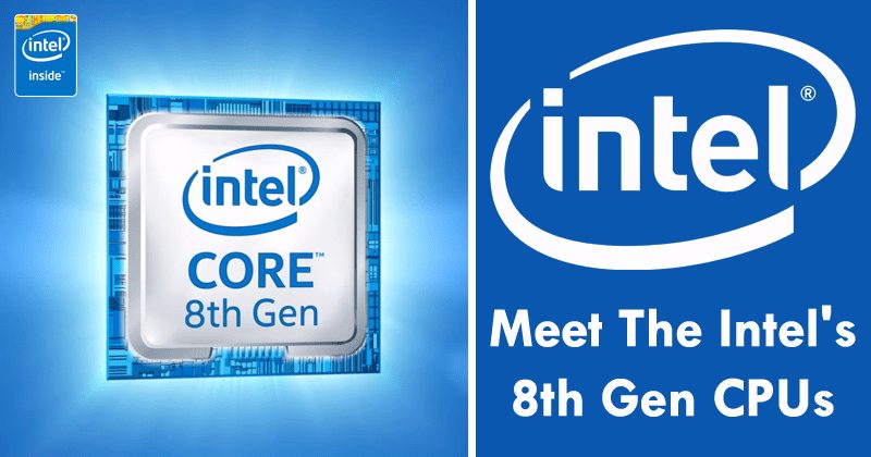 Intel's 8th Gen CPUs Are More Powerful Than We Thought