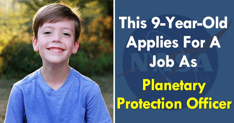 This 9-Year-Old Applies For A Job As Planetary Protection Officer; NASA Replies