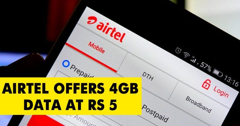 Unbelievable! Airtel Offers 4GB Data At Just Rs 5
