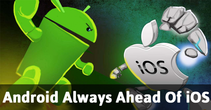 Android Always Ahead Of iOS And iPhone With Innovation