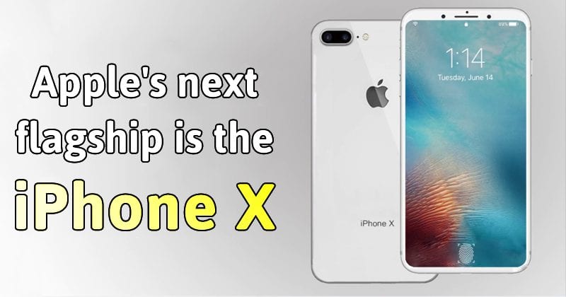 Apple's Next Flagship Is The iPhone X, Not The iPhone 8