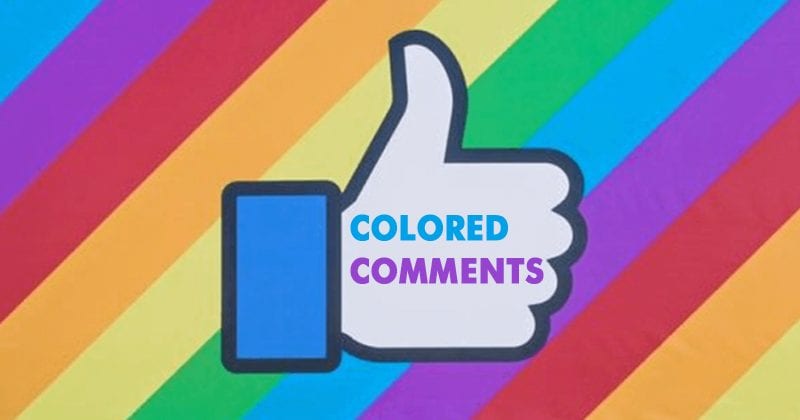 Facebook Just Launched Colored Comments On Its Platform