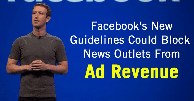 These New Facebook Guidelines Could Block News Outlets From Ad Revenue