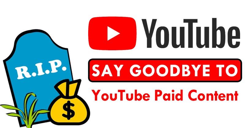 Google Will Discontinue YouTube Paid Content