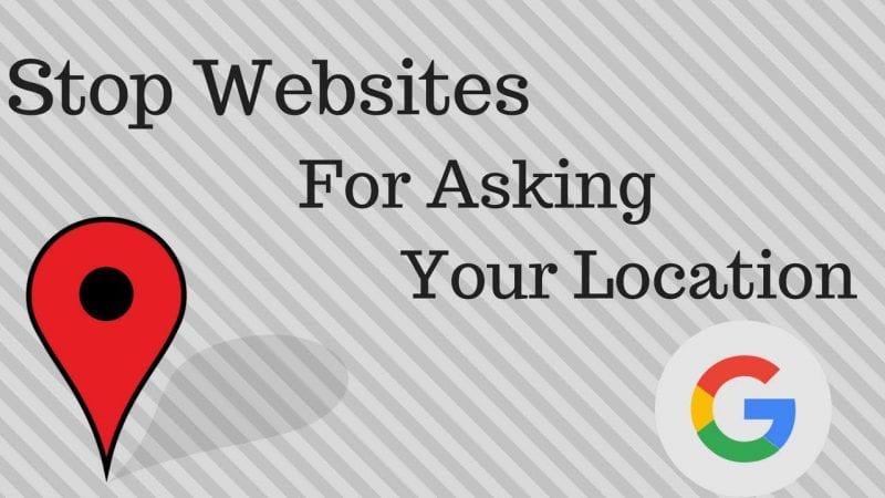 How to Stop Websites from Asking for Your Location