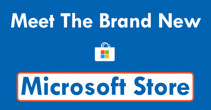 Meet The Brand New Microsoft Store On Windows 10