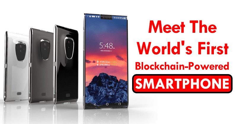 Meet The World's First Blockchain-Powered Smartphone