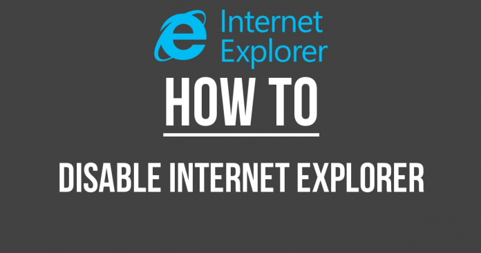 How to Turn Off Internet Explorer in Windows 10
