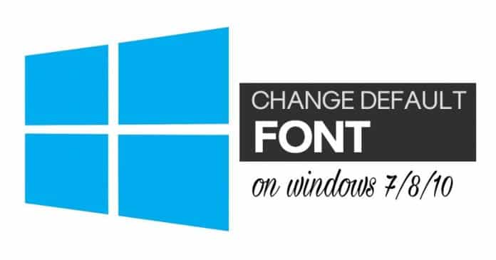 How to Change the Default Font in Windows 10