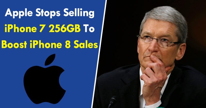 OH MEU DEUS!  A Apple interrompe a venda do iPhone 7 de 256 GB para aumentar as vendas do iPhone 8