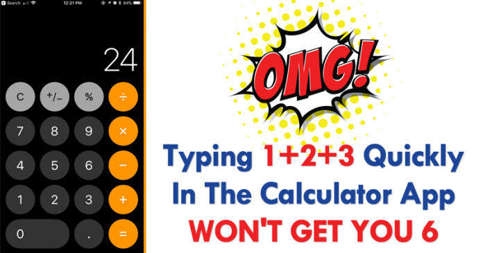 iOS 11 Bug: Typing 1+2+3 Quickly In The Calculator App Wonâ€™t Get You 6