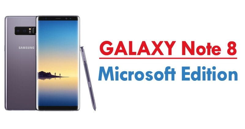 A Microsoft está vendendo seu próprio Samsung Galaxy Note 8 Microsoft Edition