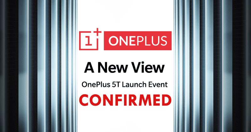 OnePlus Officially Confirmed OnePlus 5T Launch Event Date