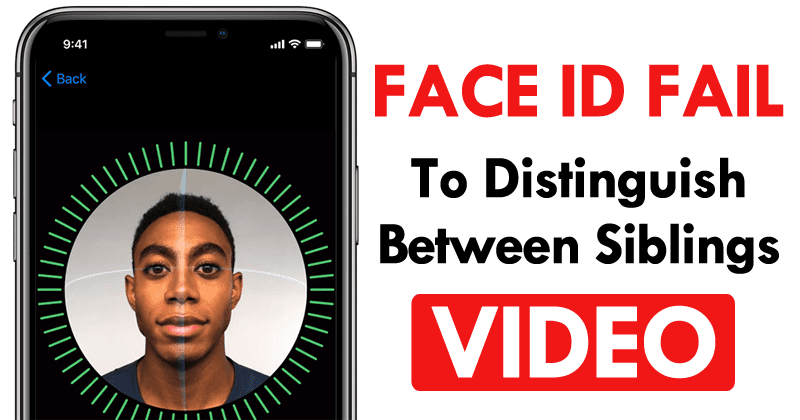 This New Video Shows Face ID Fail To Distinguish Between Siblings